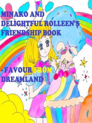 cover image of Minako and Delightful Rolleen's Friendship Book